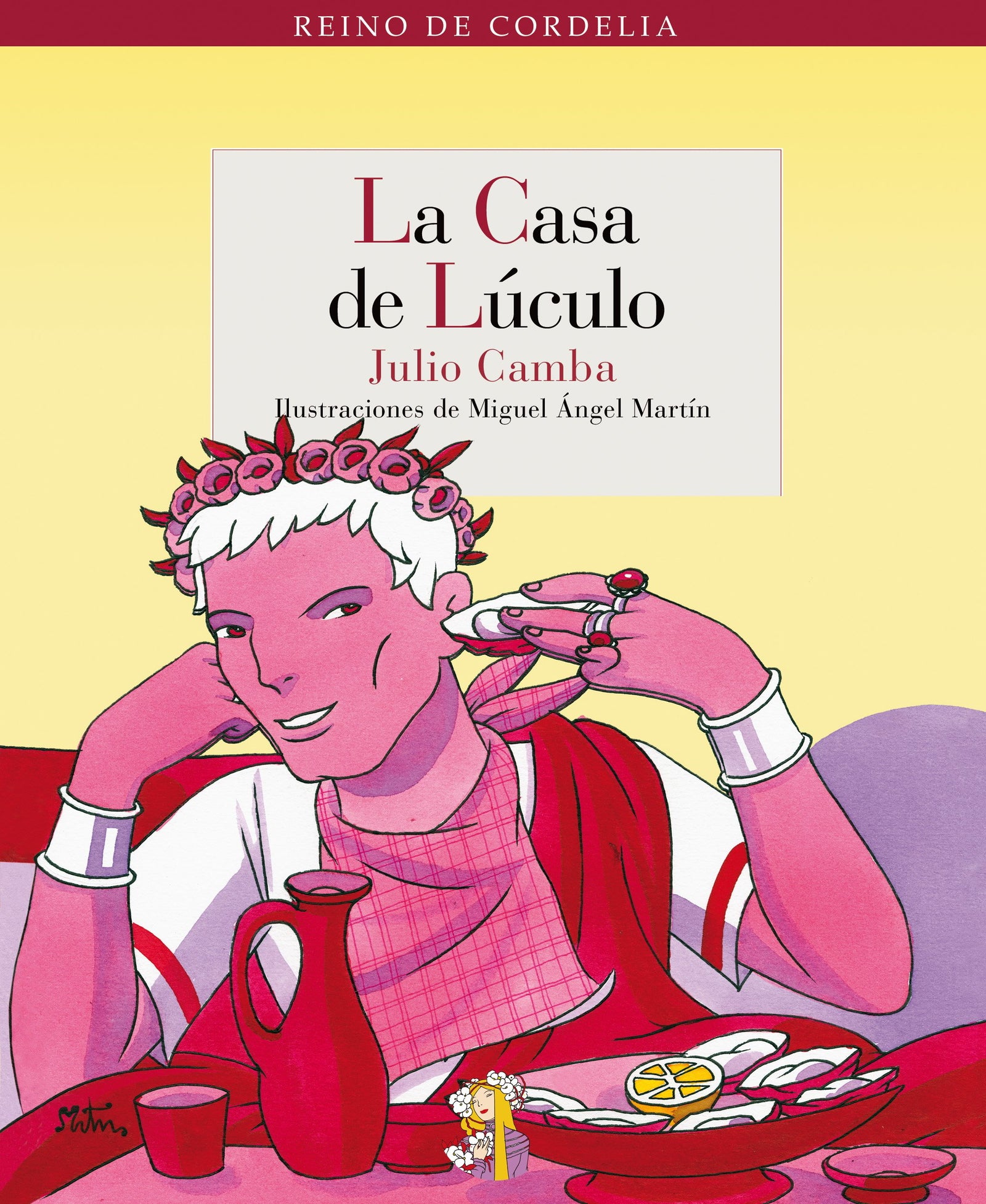 Casa De Luculo,La: o el arte de comer: 6 (Reino de Cordelia)