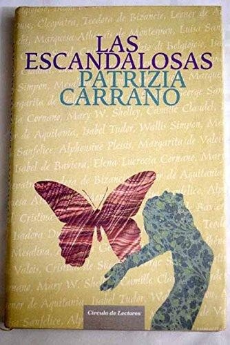 Las Escandalosas. Veinte Mujeres Que Han Hecho Historias