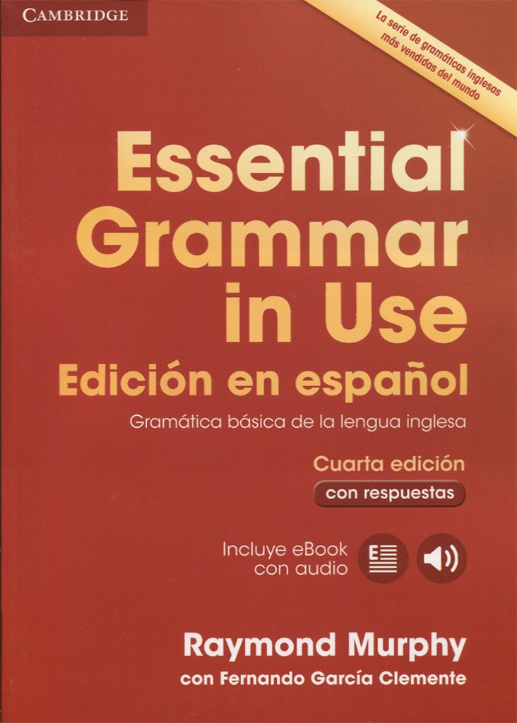 Essential Grammar in Use Book with answers and Interactive eBook Spanish edition 4th Edition (SIN COLECCION)