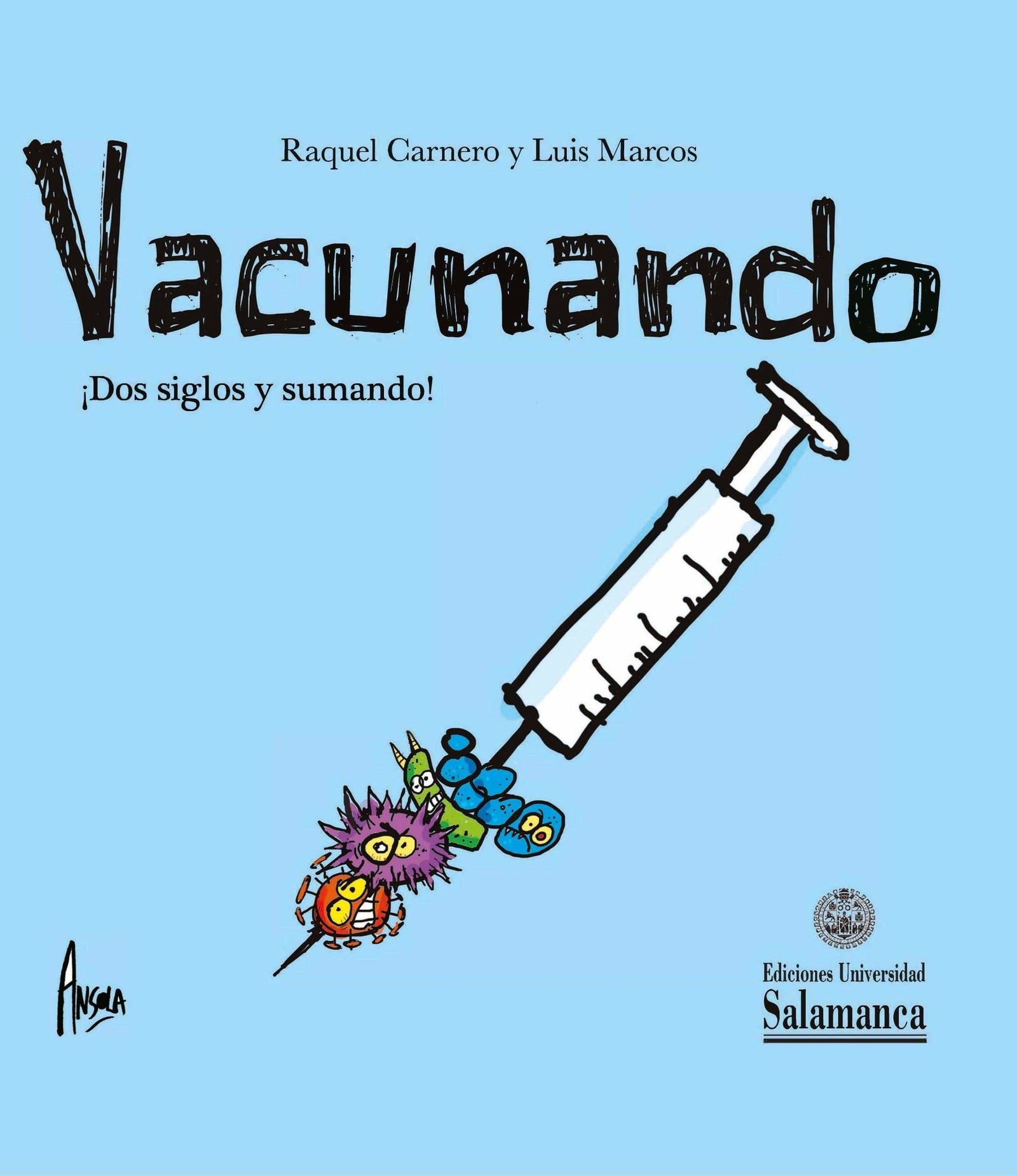 Vacunando ¡Dos siglos y sumando! (Biblioteca de las Ciencias, 88)