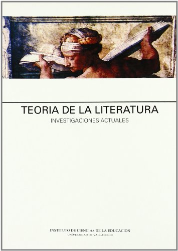 TEORIA DE LA LITERATURA. INVESTIGACIONES ACTUALES