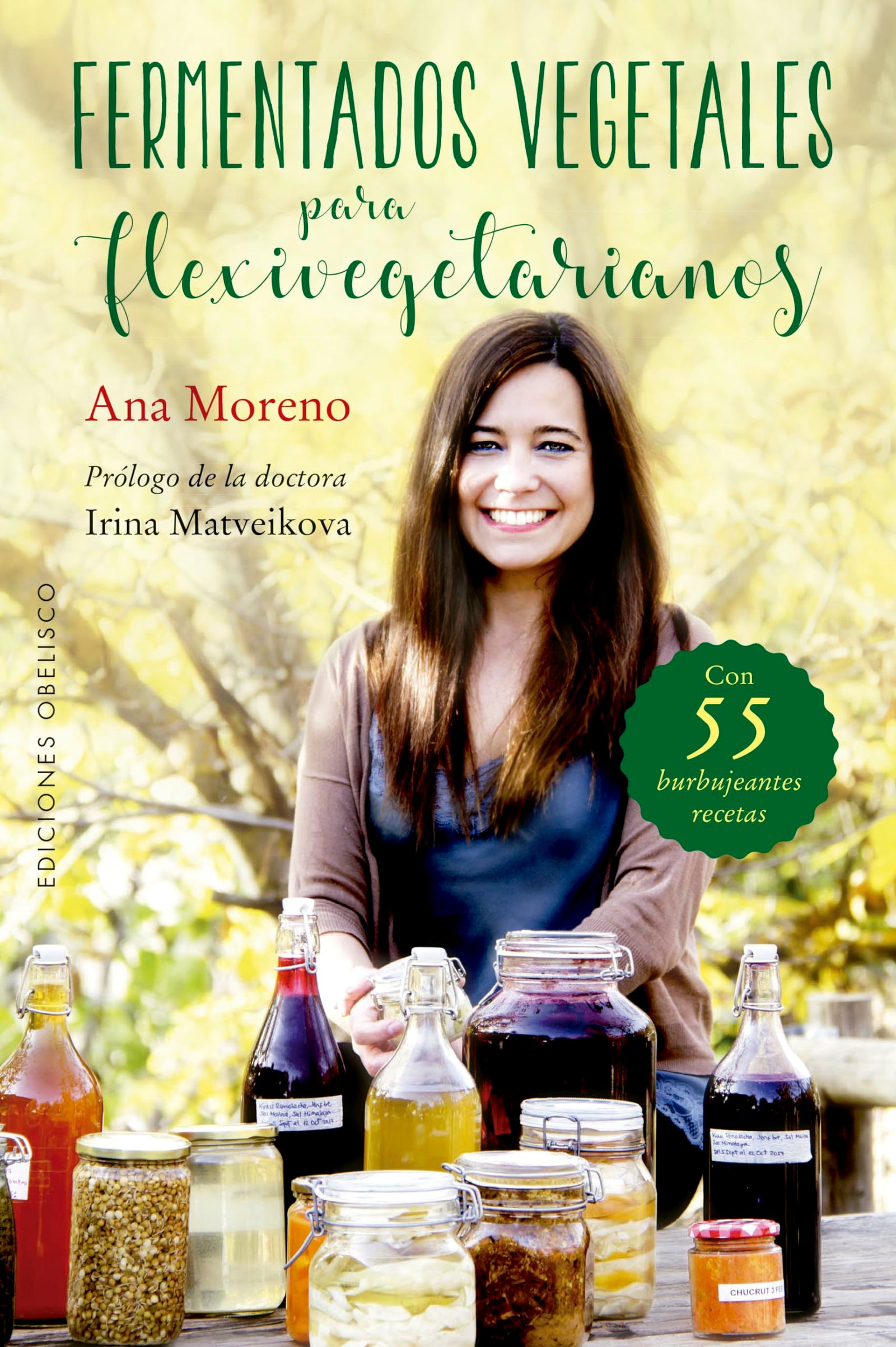 Fermentados vegetales para flexivegetarianos: Con 55 Urbujeates Recetas / With 55 Bubbly Recipes (SALUD Y VIDA NATURAL)
