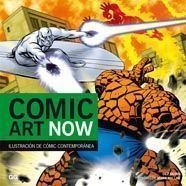 Comic Art Now.: Ilustración de cómic contemporánea (Illustration Art Now)