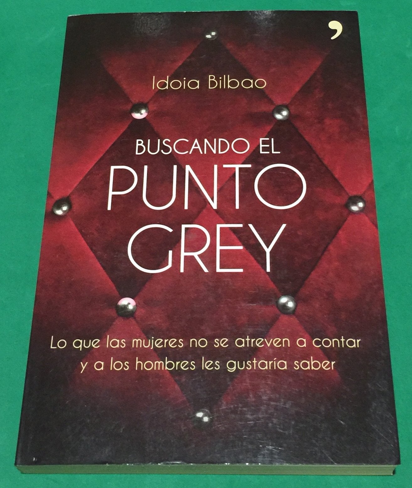 Buscando el punto Grey: Lo que las mujeres no se atreven a contar y a los hombres les gustaría saber (MR Humor)