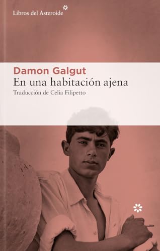 En una habitación ajena: Tres viajes: 327 (Libros del Asteroide)
