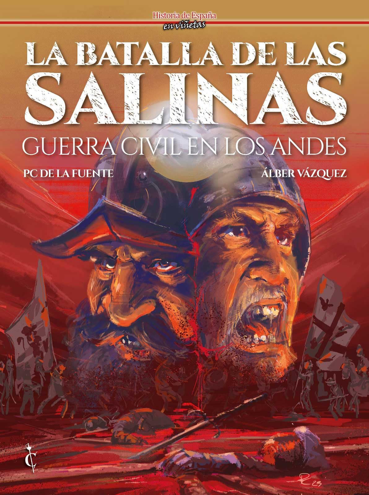 La batalla de Salinas: Guerra civil en los Andes: 64 (Historia de España en viñetas)