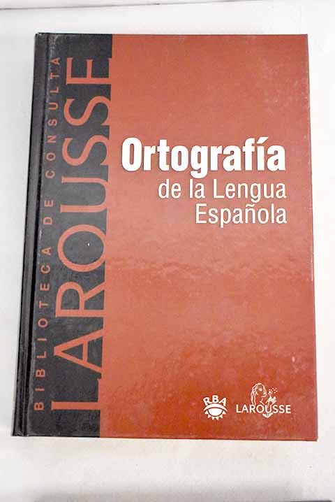 ORTOGRAFIA DE LA LENGUA ESPAÃ‘OLA