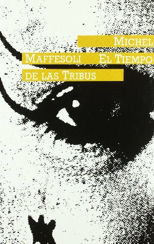 Tiempo de las Tribus, El (La miradara transversal)