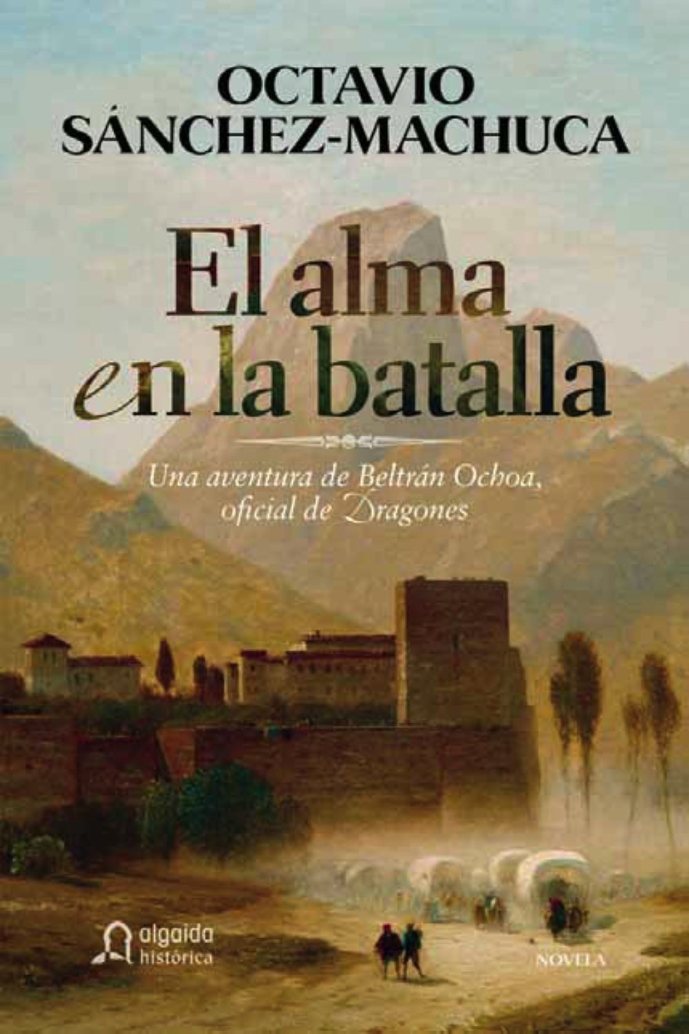 El alma en la batalla (Algaida Literaria - Algaida Histórica)