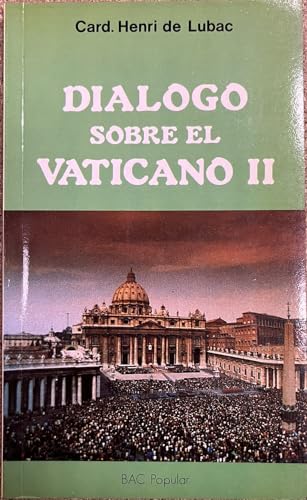 Dialogo Sobre El Vaticano II (SIN COLECCION)