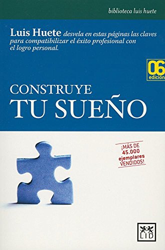 Construye Tu Sueño: Estrategias para el progreso profesional y personal. (Acción Empresarial)