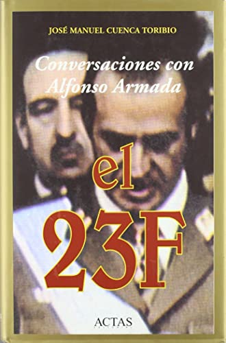 CONVERSACIONES CON ALFONSO ARMADA, EL 23F (HISTORIA CONTEMPORANEA)