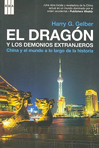 El dragon y los demonios extranjeros: 201 (Ensayo y Biografía)