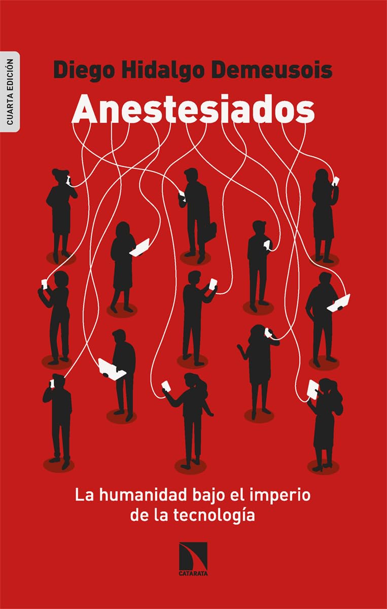 Anestesiados: La humanidad bajo el imperio de la tecnología: 852 (Mayor)