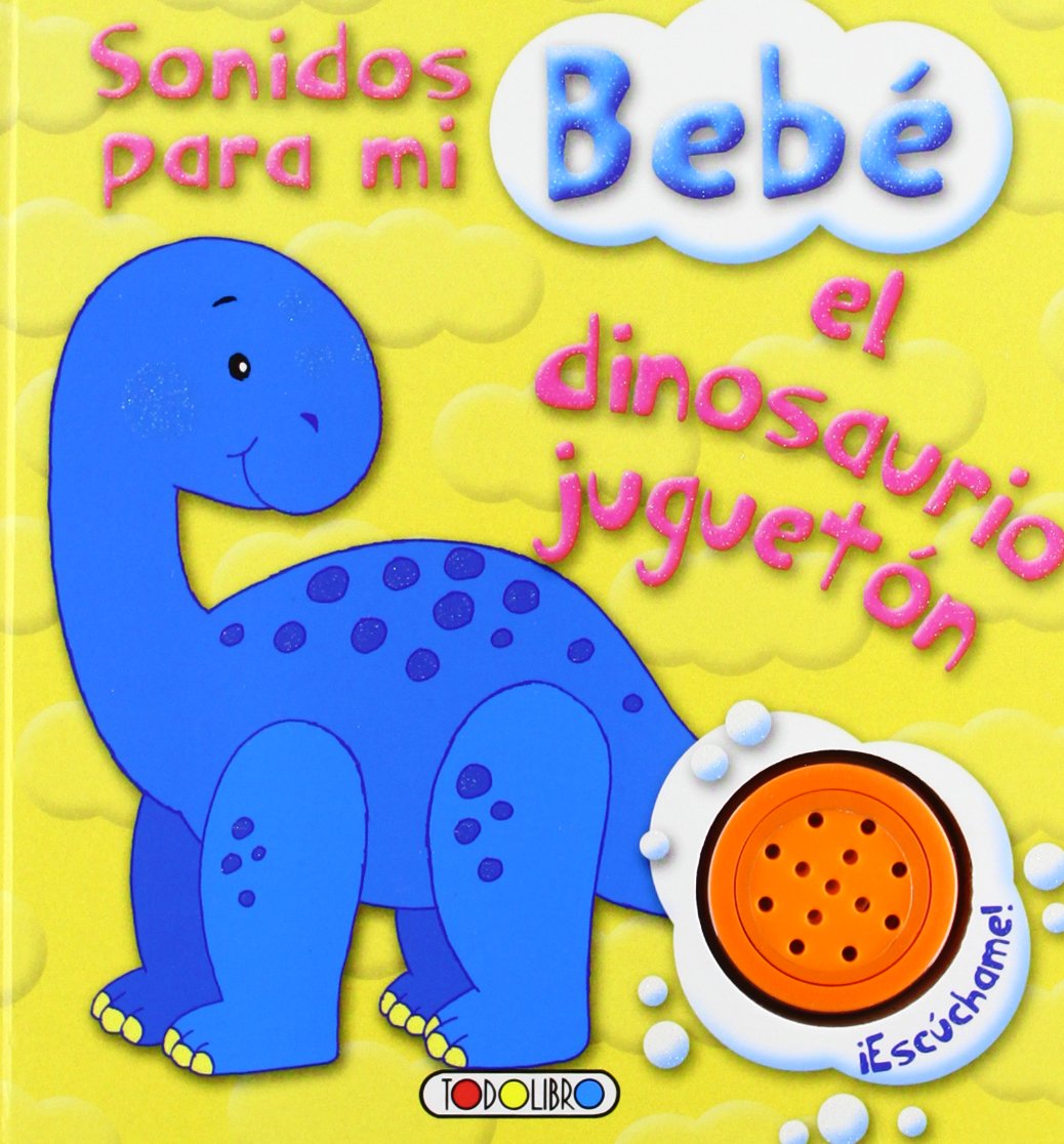 El dinosaurio jugueton (Sonidos para mi bebe)