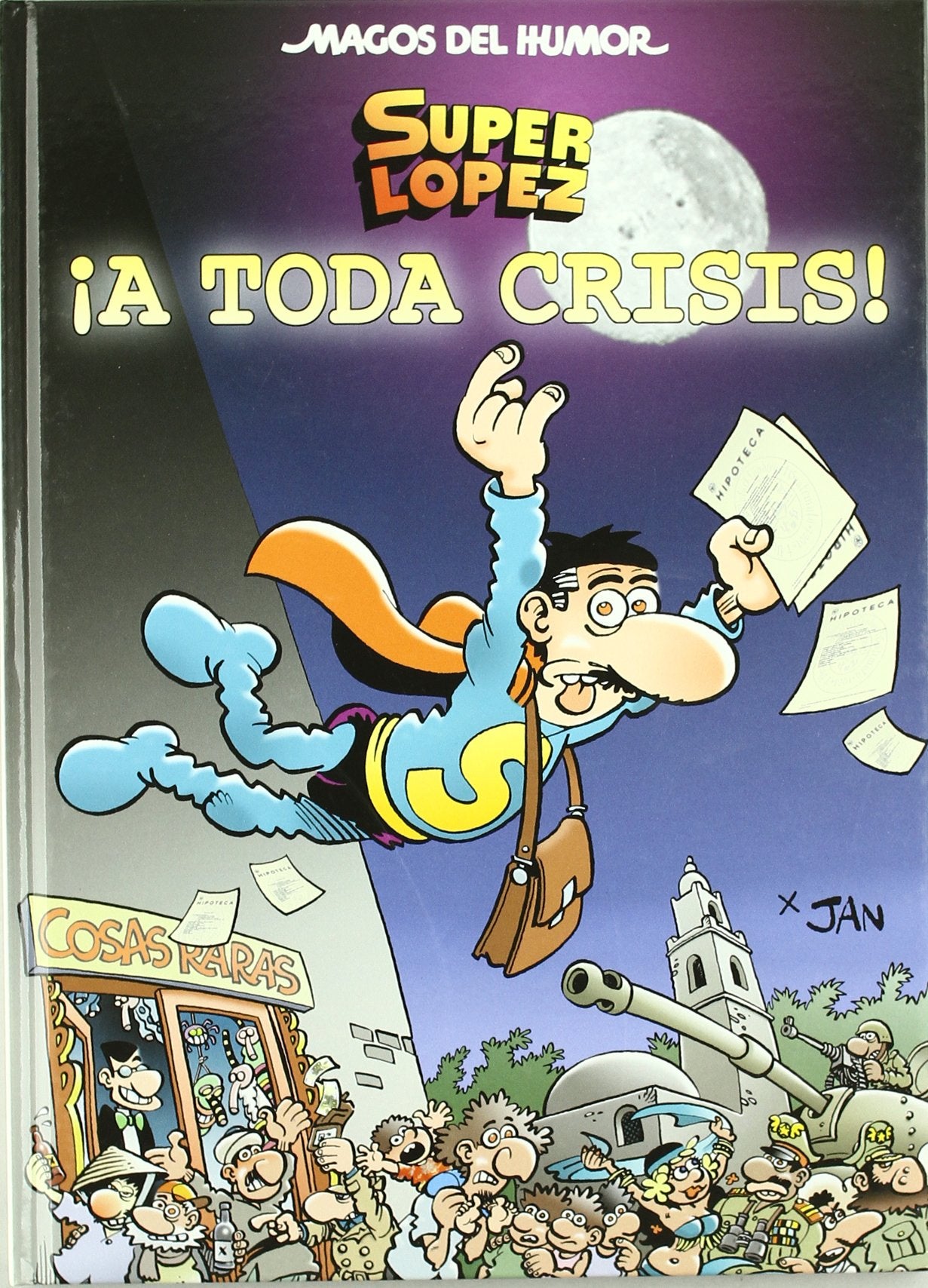 Superlópez. ¡A toda crisis! (Magos del Humor 133) (Bruguera Clásica)