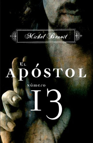 El apóstol número 13 (NOVELA HISTORICA)