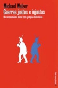 Guerras justas e injustas: Un razonamiento moral con ejemplos históricos: 1 (Estado y Sociedad)