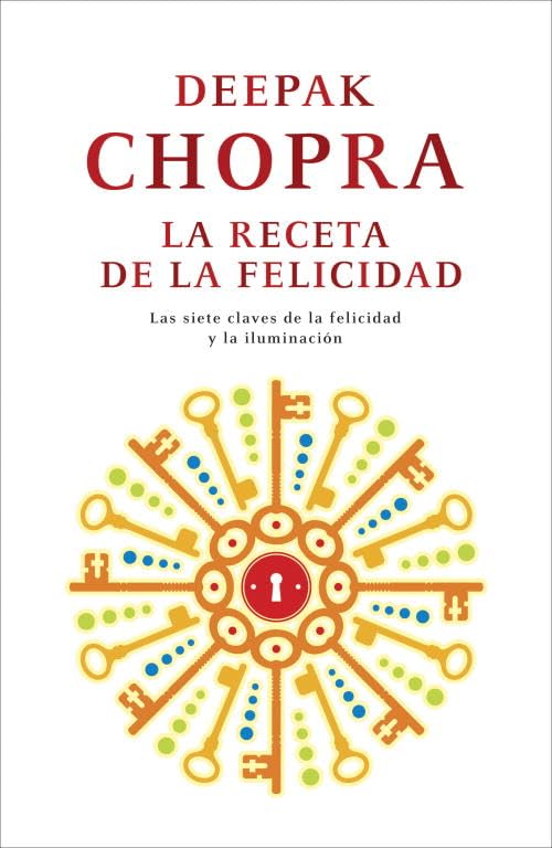 La receta de la felicidad: Las siete claves de la felicidad y la iluminación (Divulgación)