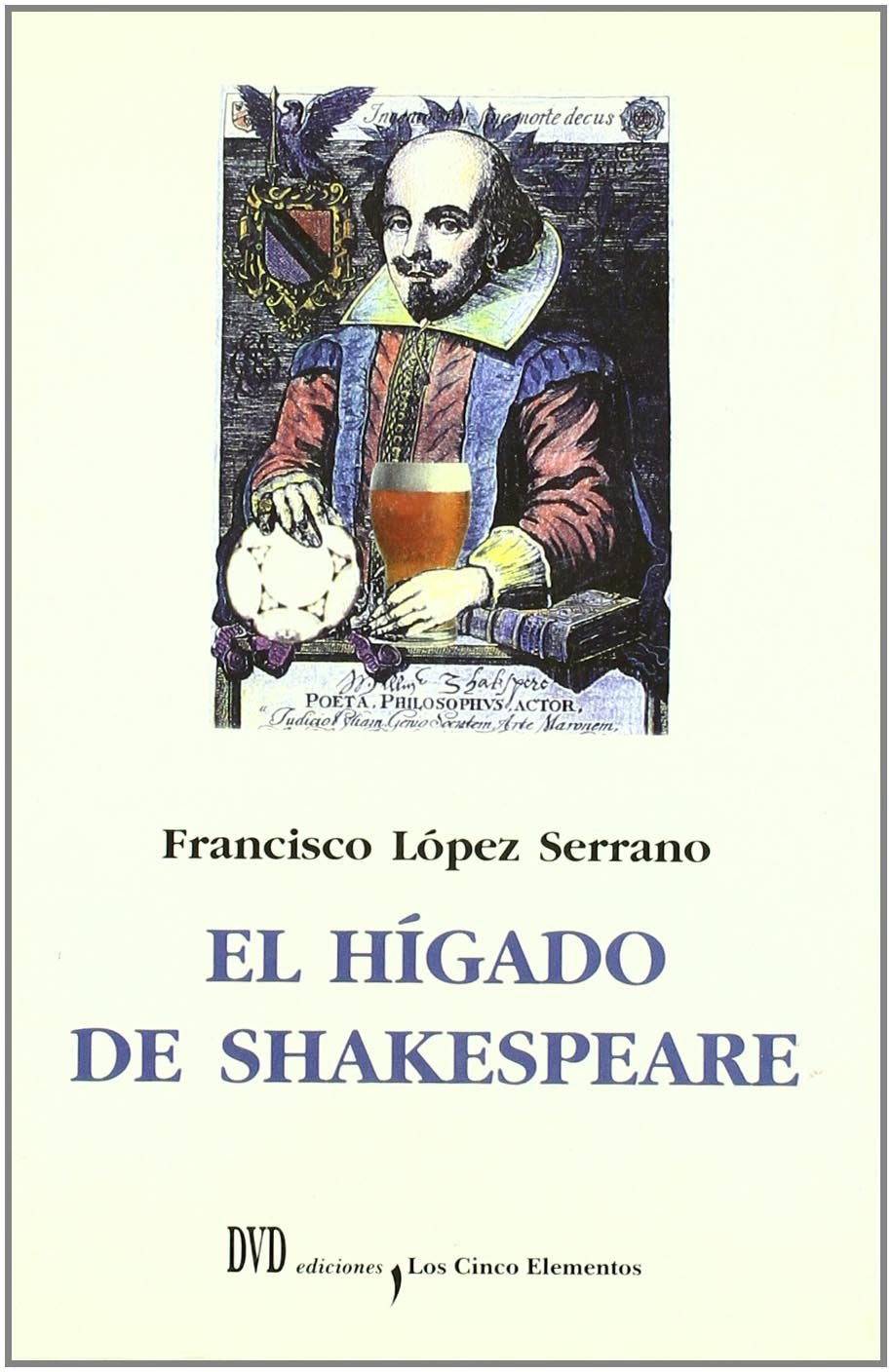 Higado de shakespeare, el (Cinco Elementos (dvd))