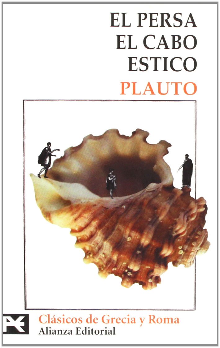El persa. El cabo. Estico (El libro de bolsillo - Bibliotecas temáticas - Biblioteca de clásicos de Grecia y Roma)