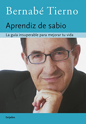 Aprendiz de sabio: Una guía perfecta para mejorar tu vida (Divulgación)