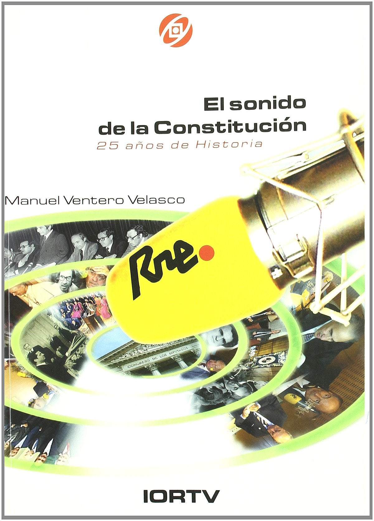 SONIDO DE LA CONSTITUCIOON 25 A?OS DE HISTORIA (FONDO)