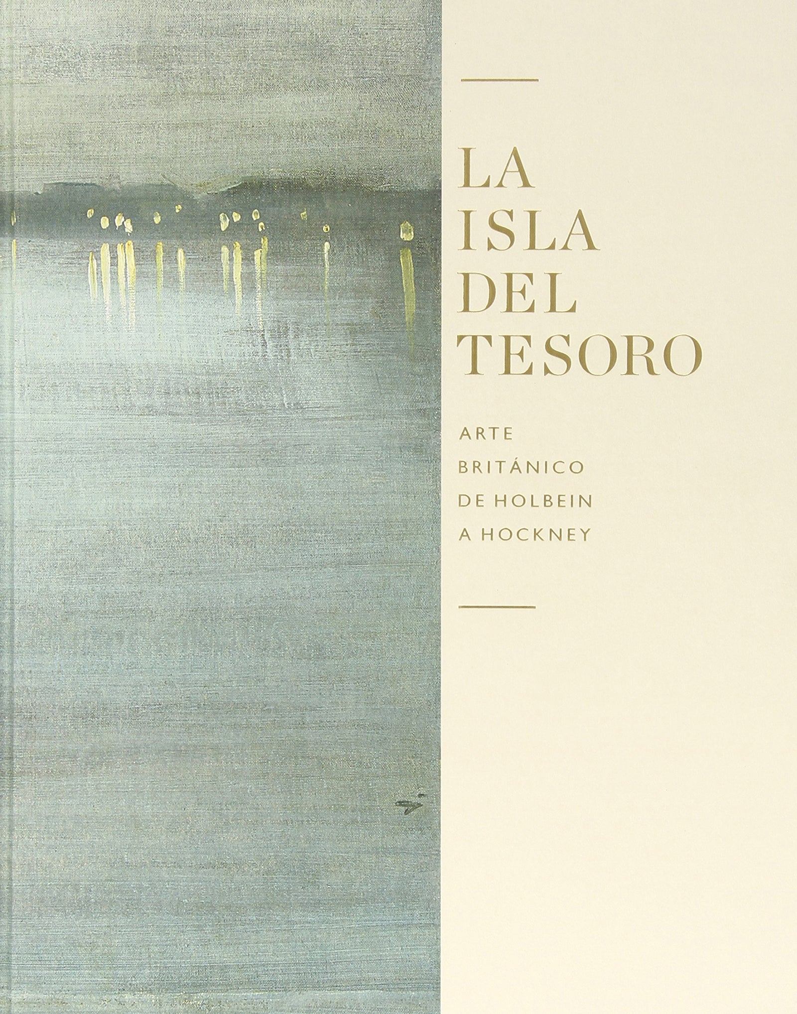 La Isla Del Tesoro. Arte Británico De Holbein A Hockney (SIN COLECCION)