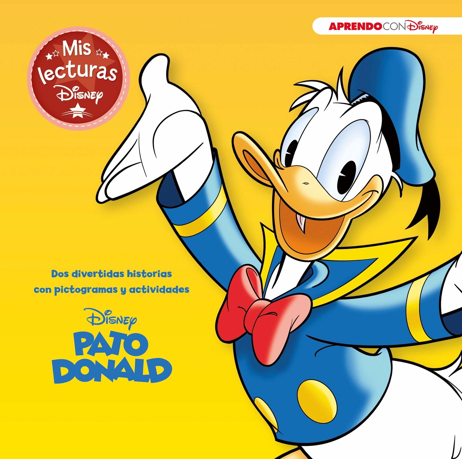 Donald. Mis lecturas Disney (Disney. Lectoescritura): Dos divertidas historias con pictogramas y actividades (Aprendo con Disney)