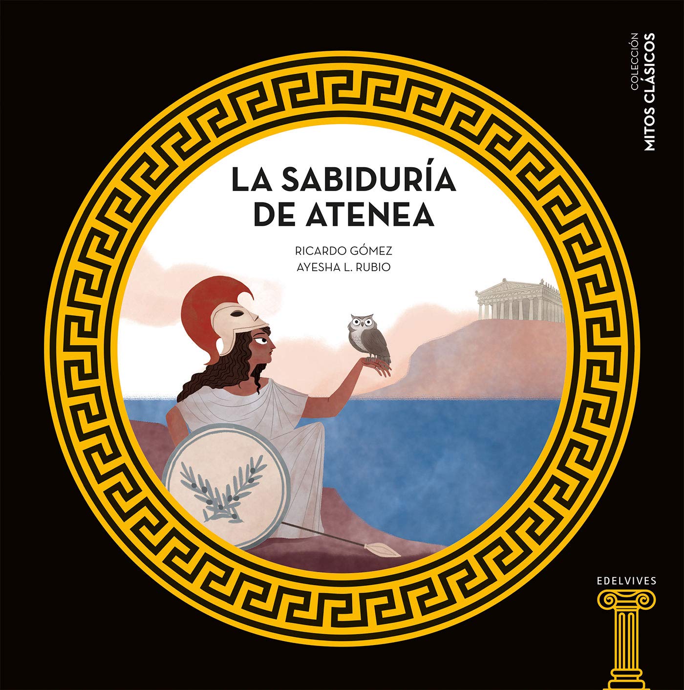 La sabiduría de Atenea: 8 (Mitos clásicos)