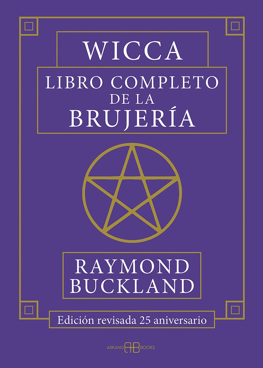 Wicca: libro completo de la brujería - Edición revisada 25 aniversario (SIN COLECCION)