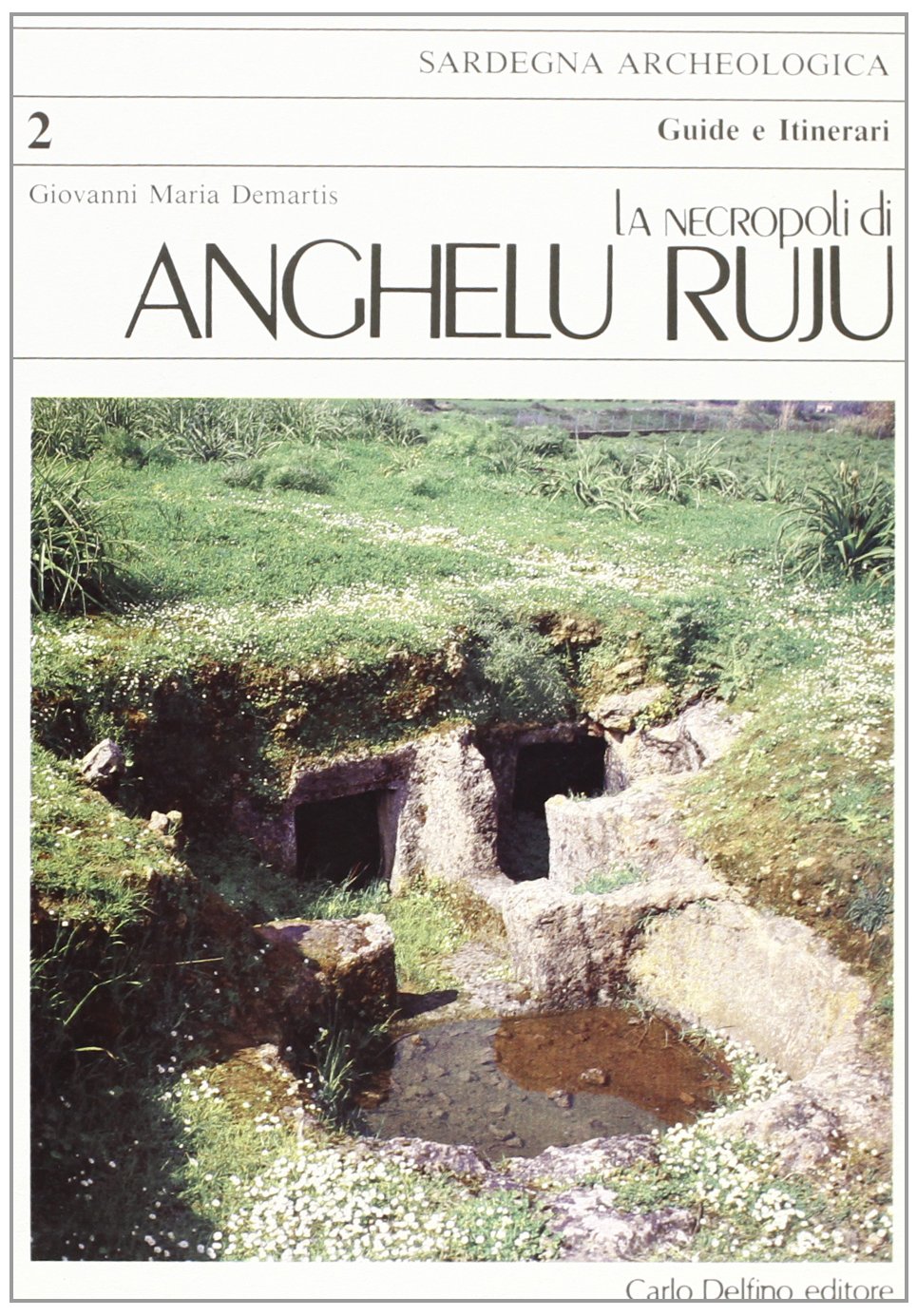 La necropoli di Anghelu Ruju (Guida archeologica)