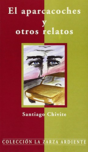 El aparcacoches y otros relatos: 13 (La zarza ardiente)