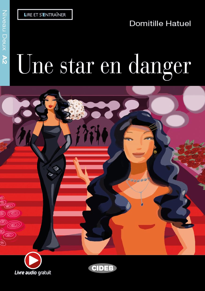 Une star en danger. Con CD Audio: A2-niveau ERK (Lire et s'entraîner)