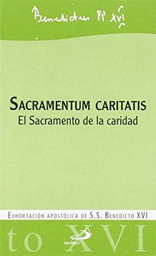 Sacramentum caritatis: El Sacramento de la caridad (Encíclicas-documentos)