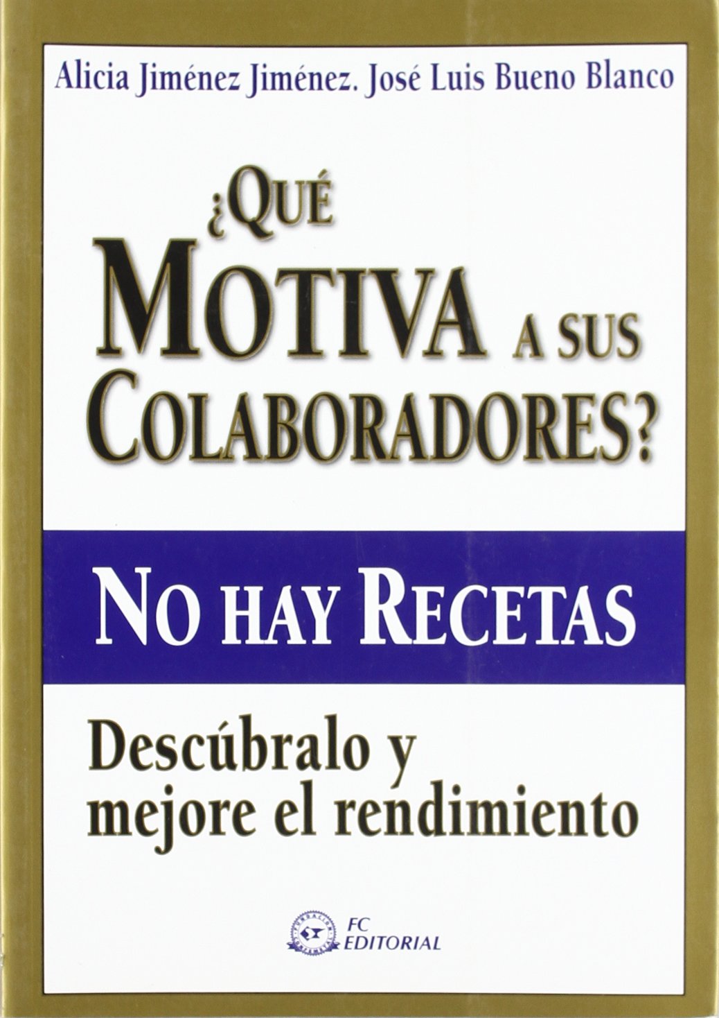 ¿Qué motiva a sus colaboradores? (SIN COLECCION)
