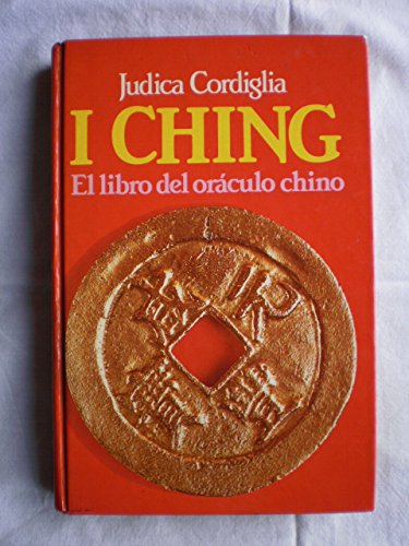 I Ching. El libro del oráculo chino