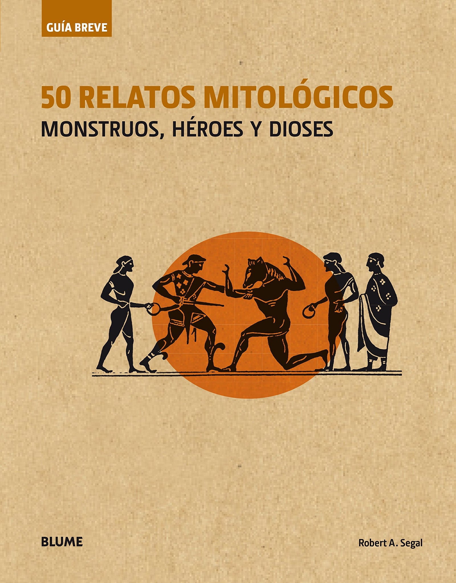 50 relatos mitológicos: Monstruos, héroes y dioses (SIN COLECCION)