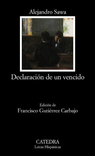 Declaración de un vencido (Letras Hispánicas)