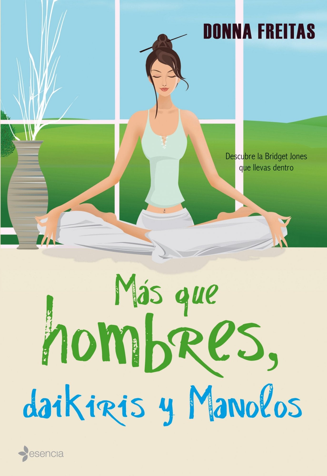 Más que hombres, daikiris y Manolos: Descubre la Bridget Jones que llevas dentro: 1 (Chick Lit)