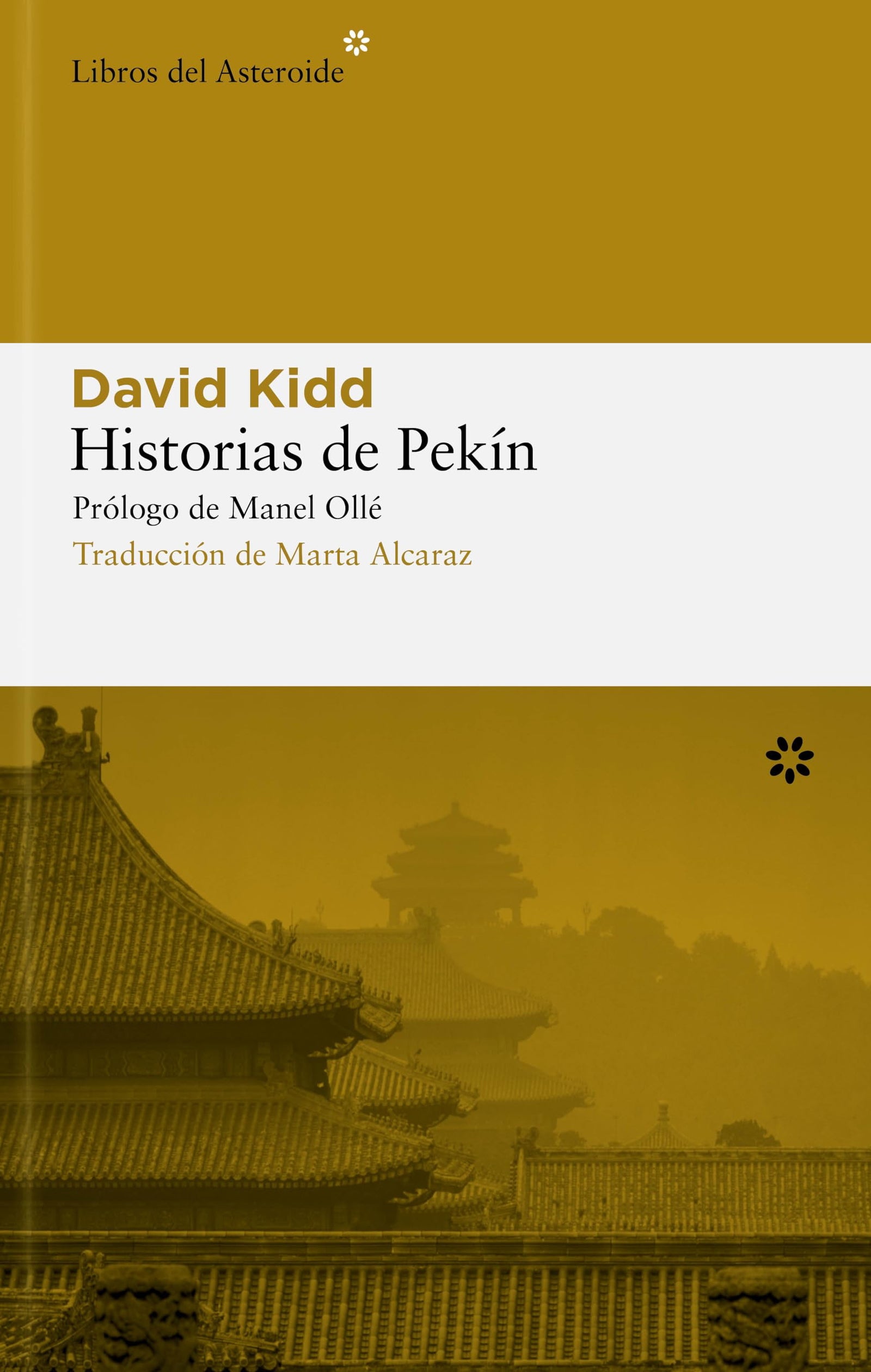 Historias De Pekin: 6 (Libros del Asteroide)