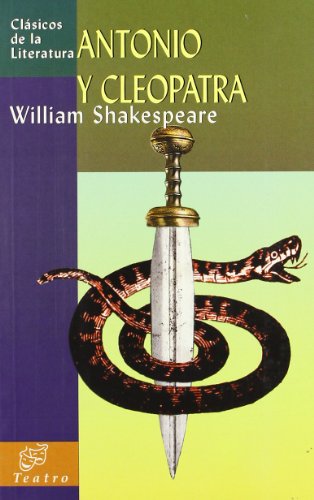Antonio y Cleopatra (Clásicos de la literatura universal)
