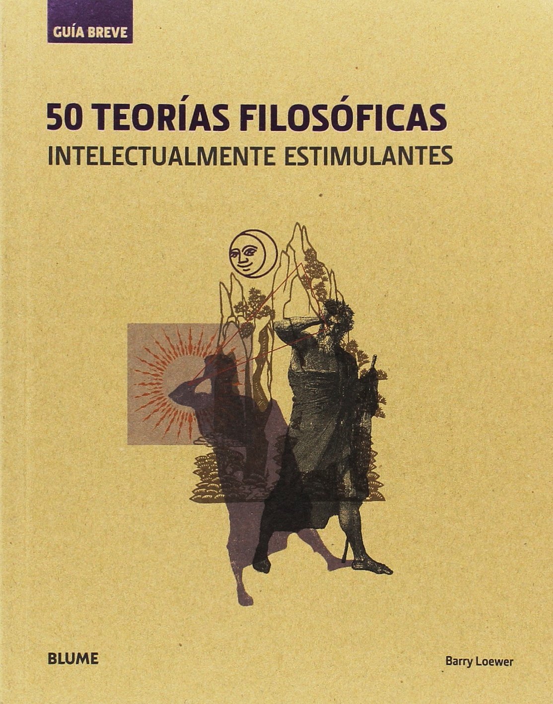 50 teorías filosóficas: intelectualmente estimulantes (SIN COLECCION)