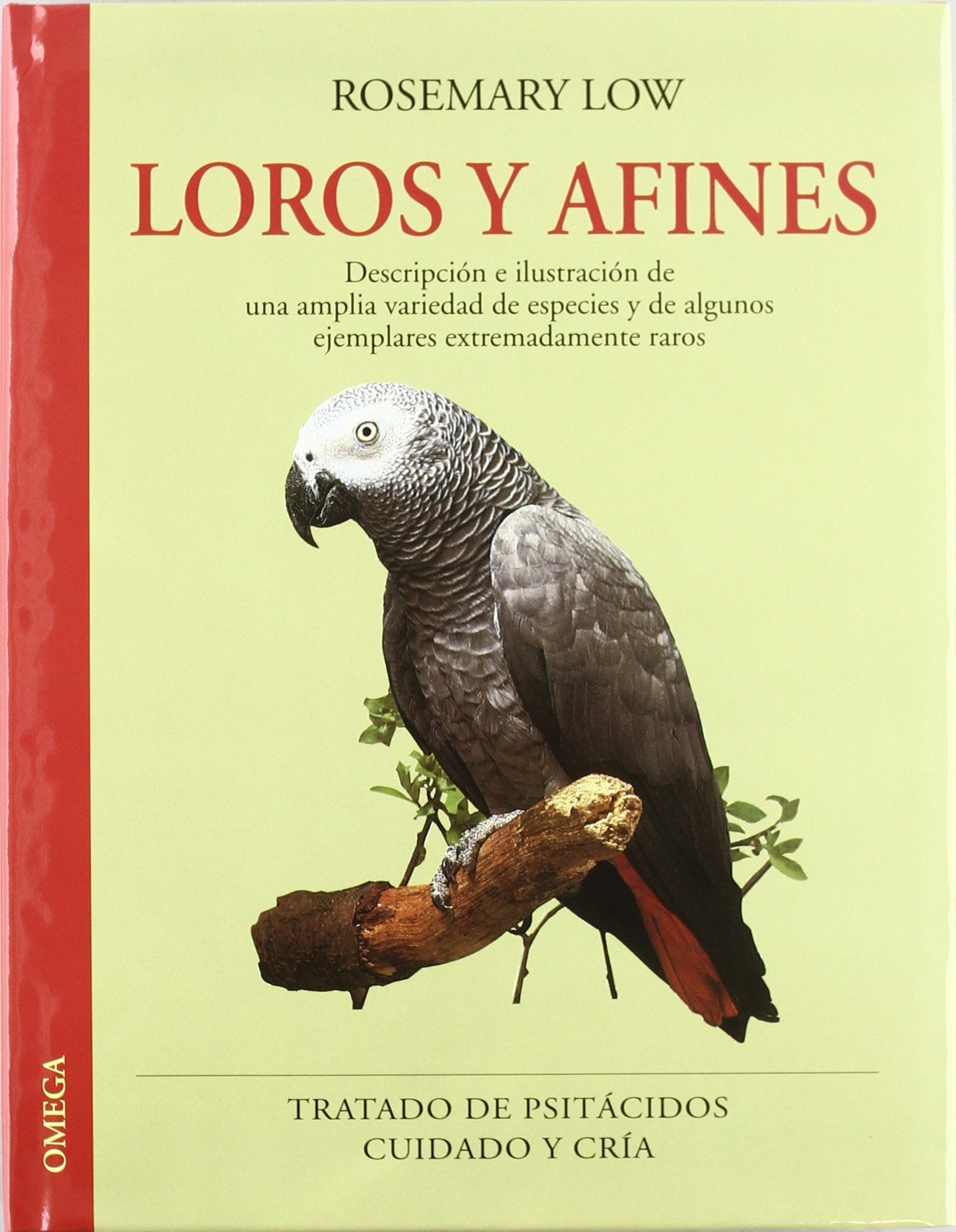 LOROS Y AFINES (GUIAS DEL NATURALISTA-AVES EXÓTICAS-PERIQUITOS-CANARIOS)