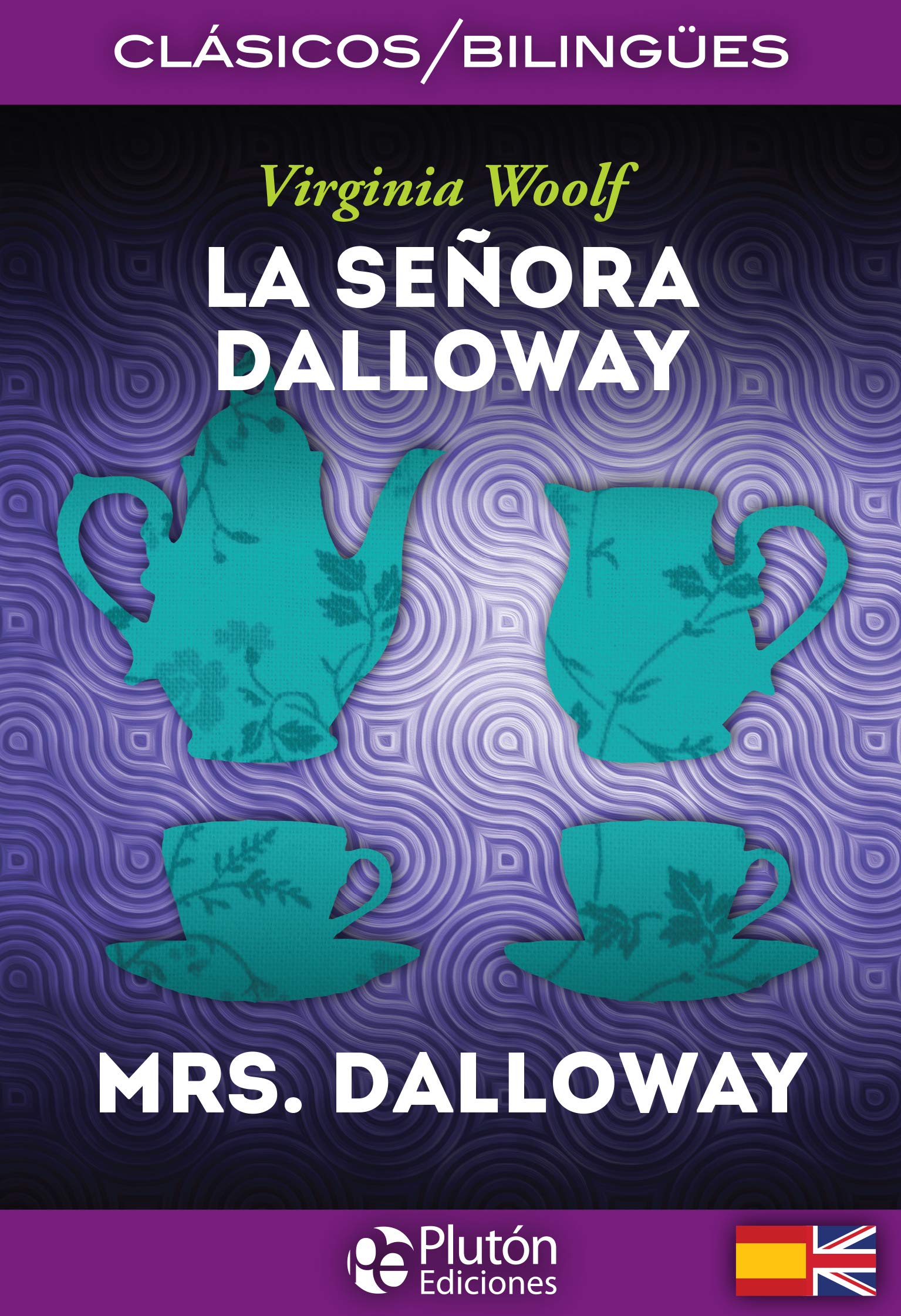 La Señora Dalloway/ Mrs. Dalloway (Colección Clásicos Bilingües)