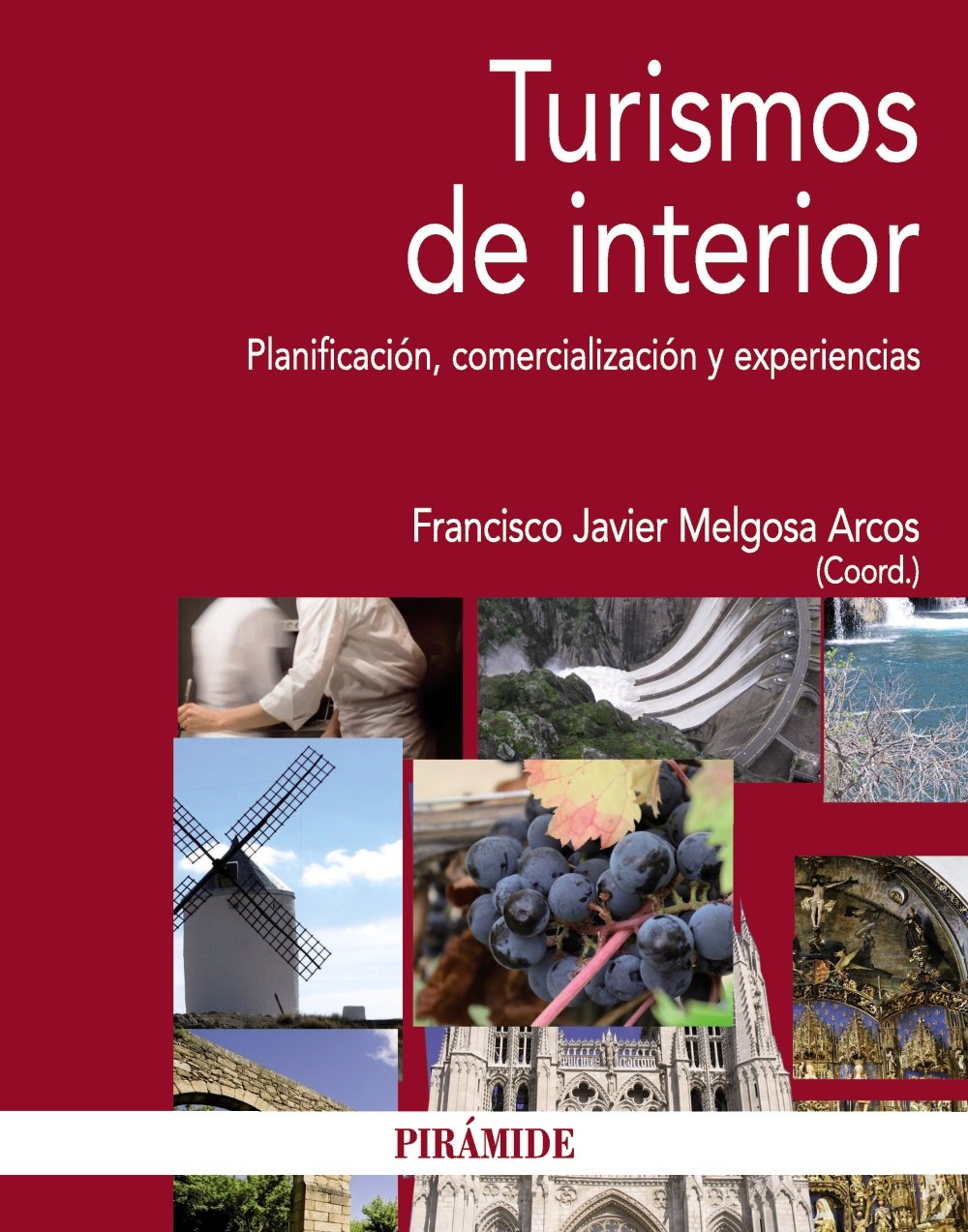 Turismos de interior: Planificación, comercialización y experiencias (Economía y Empresa)