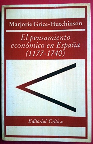 Pensamiento economico en España 1177-1740, el
