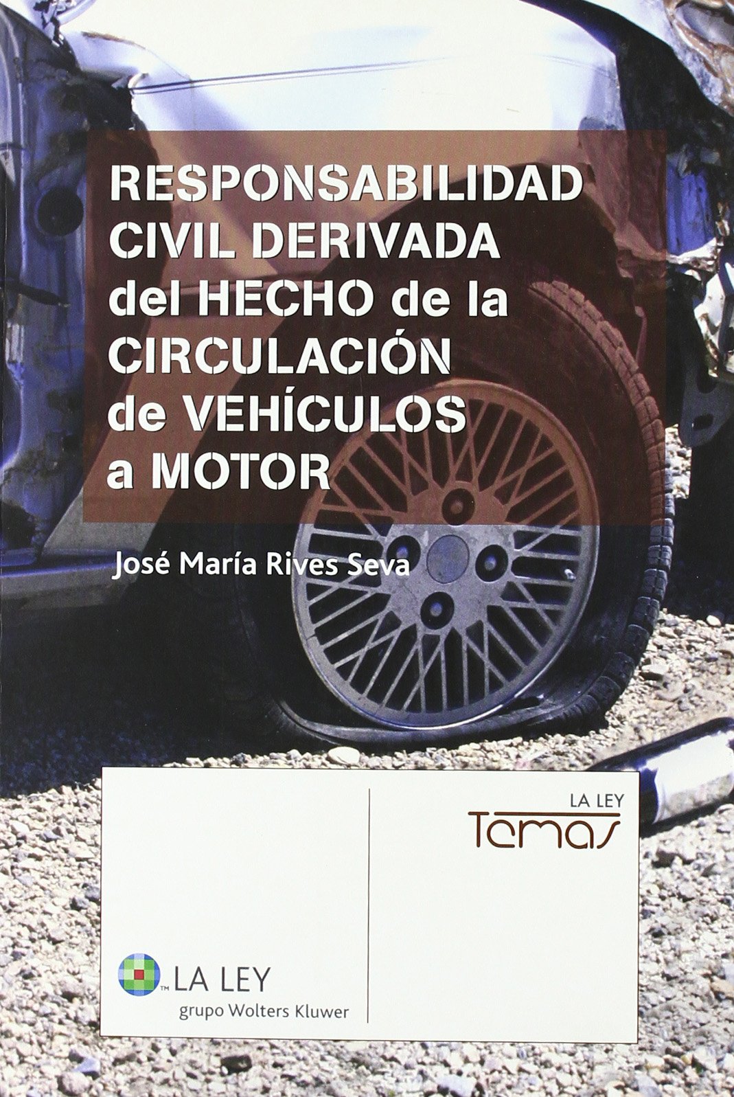 Responsabilidad civil derivada del hecho de la circulación de vehículos a motor