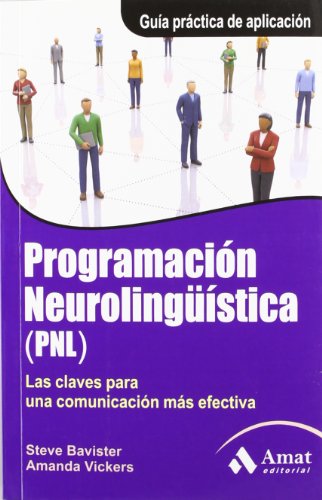 Programación Neurolingüística (PNL): Las claves para una comunicación más efectiva (AMAT)