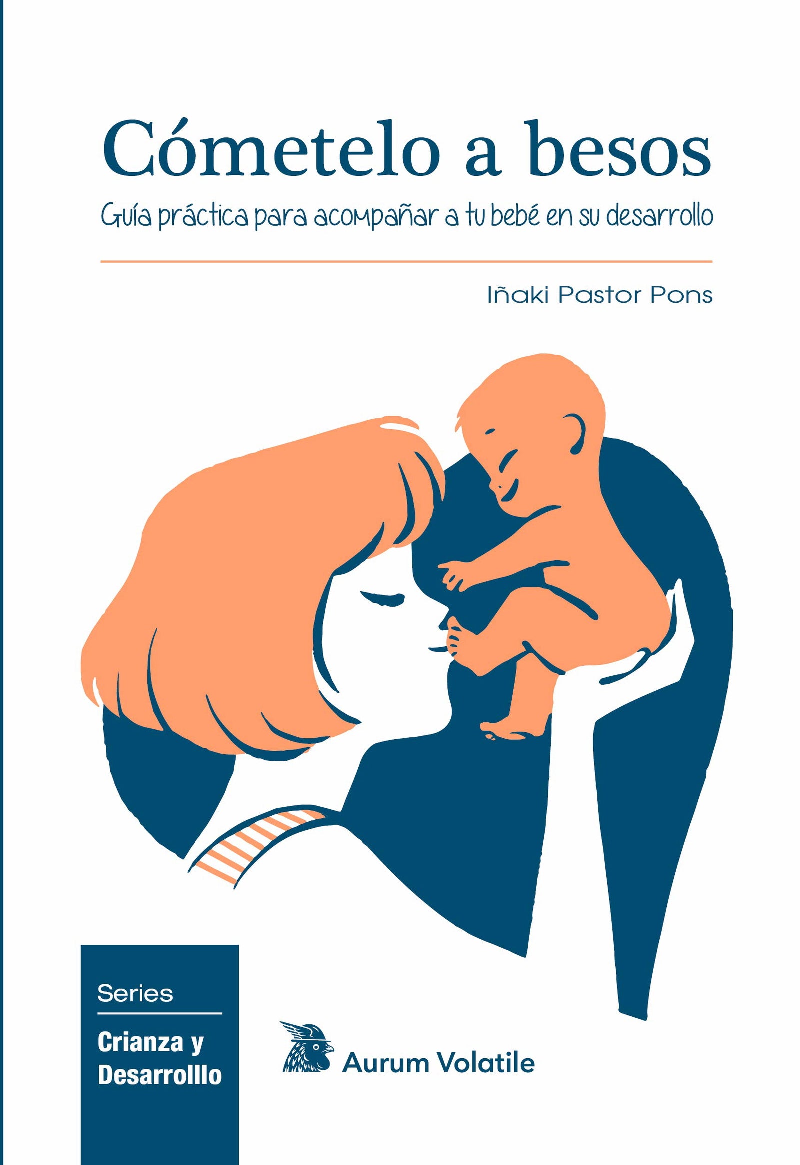 Cómetelo a besos: 2 (Crianza y Desarrollo)